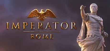 P社最新策略游戏《Imperator：Rome》登陆Steam，4月26日发售